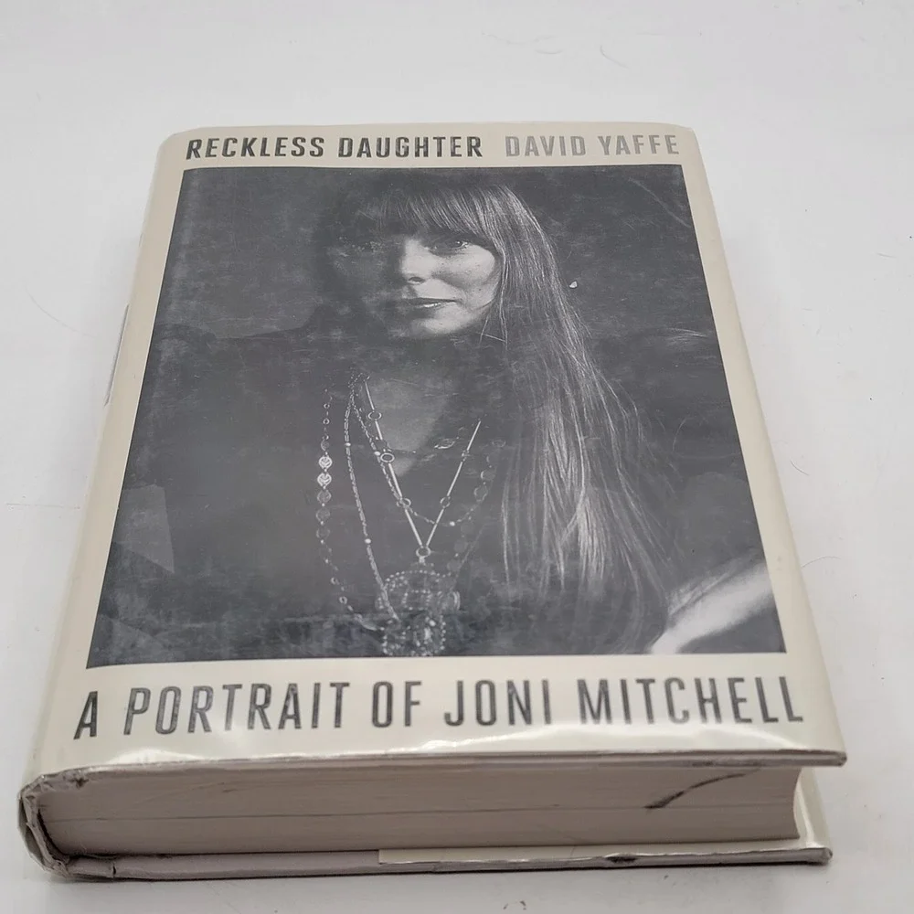 David Yaffe Reckless Daughter Joni Mitchell HC 1st/1st 2017 Ex-Library